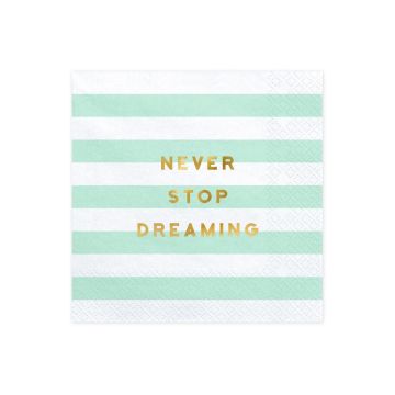 Aperitif-Serviette - Never Stop Dreaming (20St.)